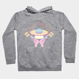 Take Me To Your Leader Hoodie